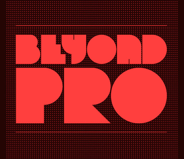 Beyond Pro